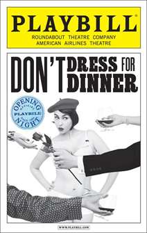 Dont Dress For Dinner Limited Edition Official Opening Night Playbill 